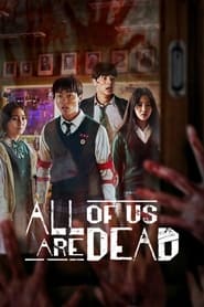 All of Us Are Dead - 지금 우리 학교는
