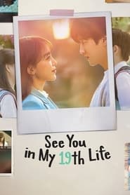 See You in My 19th Life - 이번 생도 잘 부탁해